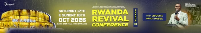 Rwanda Revival Conference Season III na Apostle Grace Lubega, muri BK Arena, ku wa gatandatu n’ku cyumweru 17 na 18 Ukwakira 2026.